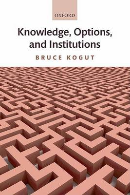 KNOWLEDGE, OPTIONS AND INSTITUTIONS