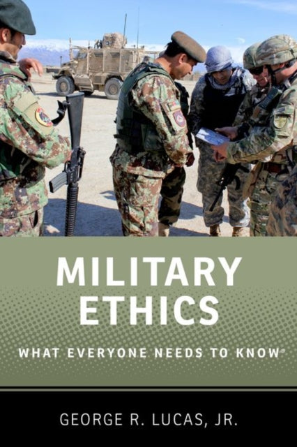 Military Ethics: What Everyone Needs to Know (R)