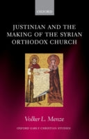 Justinian and the Making of the Syrian Orthodox Ch