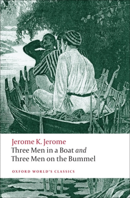 Three Men in a Boat: AND Three Men on the Bummel