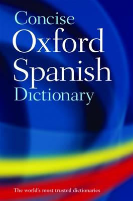 CONCISE OXFORD SPANISH DICTIONARY
