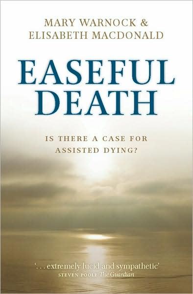 Easeful Death-Is there a case for assisted dying?