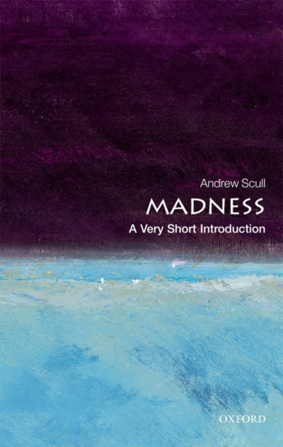 Madness: A Very Short Introduction