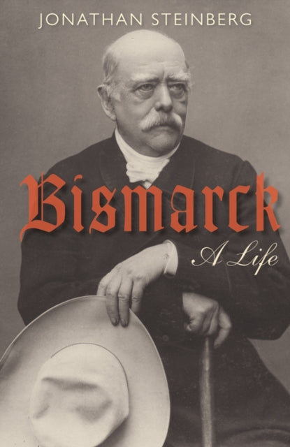 Bismarck: A Life