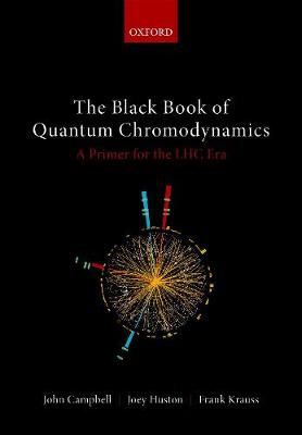 The Black Book of Quantum Chromodynamics - A Primer for the LHC Era