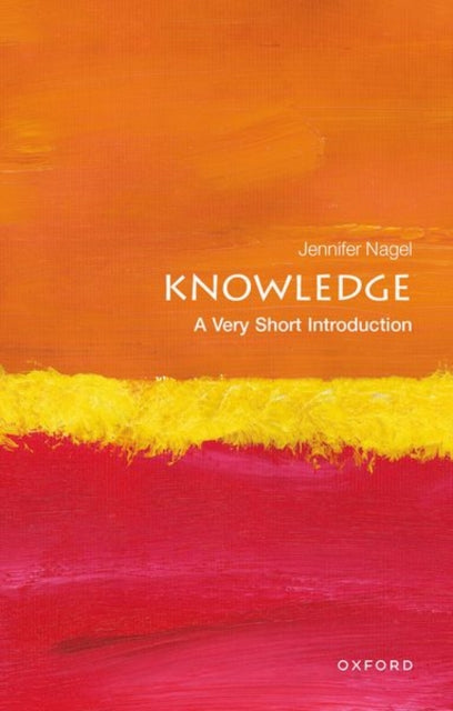 Knowledge: A Very Short Introduction