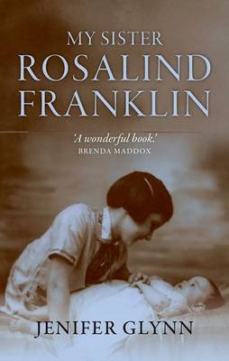 MY SISTER ROSALIND FRANKLIN