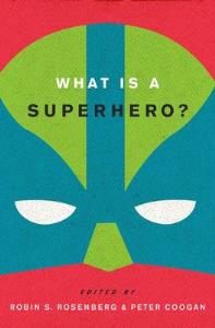 WHAT IS A SUPERHERO?