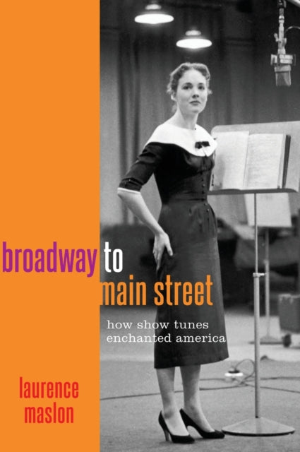 Broadway to Main Street - How Show Tunes Enchanted America
