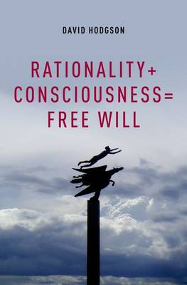 RATIONALITY + CONSCIOUSNESS = FREE WILL