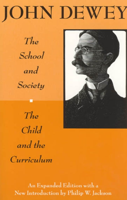 School and Society and The Child and the Curriculum