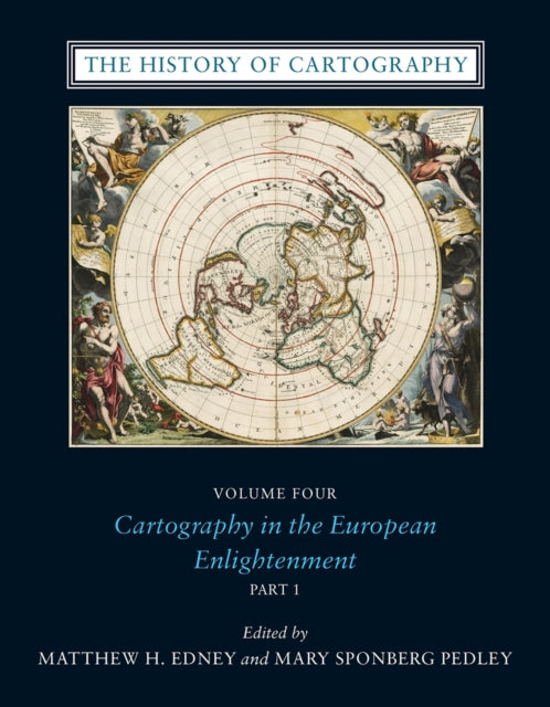 The History of Cartography, Volume 4 - Cartography in the European Enlightenment