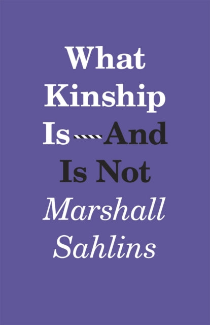 What Kinship is-and is Not