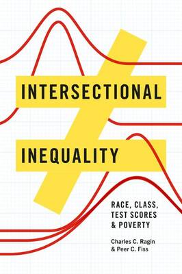 Intersectional Inequality: Race, Class, Test Scores, and Poverty