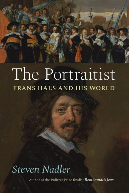The Portraitist - Frans Hals and His World