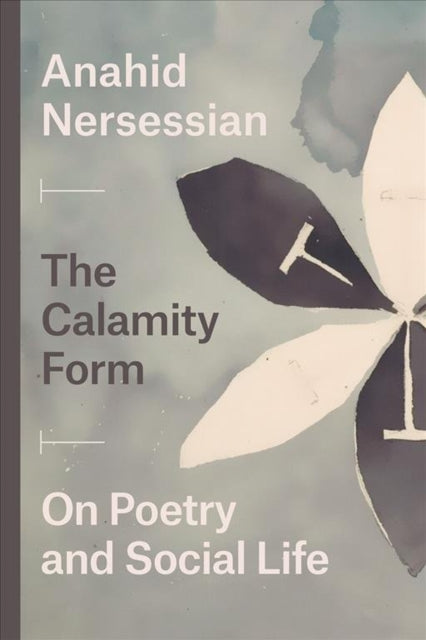 Calamity Form - On Poetry and Social Life