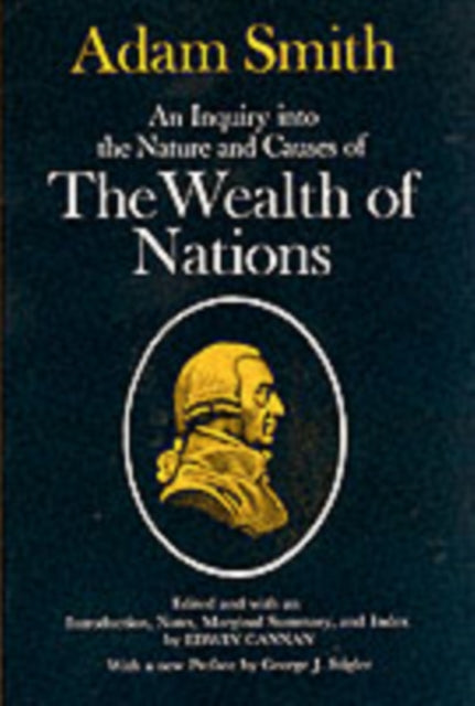 Inquiry into the Nature and Causes of the Wealth of Nations