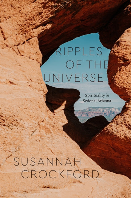 Ripples of the Universe - Spirituality in Sedona, Arizona
