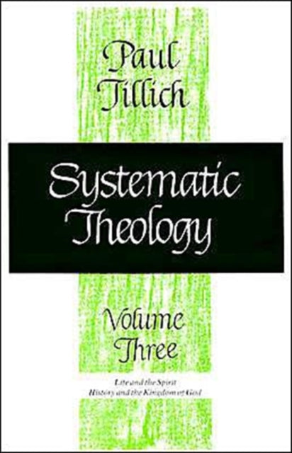 Systematic Theology: Life and the Spirit; History and the Kingdom of God