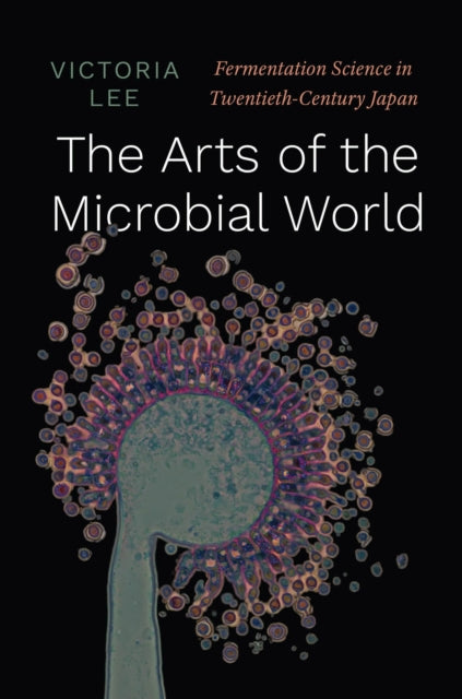 Arts of the Microbial World