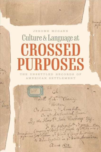 Culture and Language at Crossed Purposes - The Unsettled Records of American Settlement