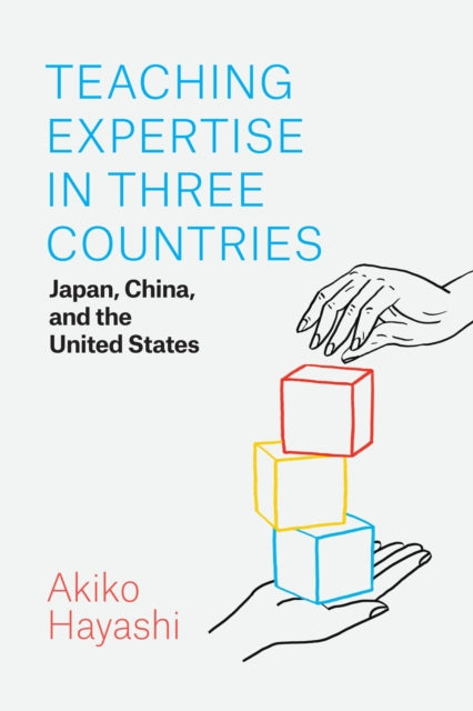 Teaching Expertise in Three Countries - Japan, China, and the United States