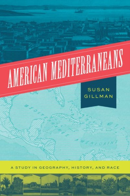 American Mediterraneans - A Study in Geography, History, and Race