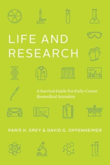 Life and Research - A Survival Guide for Early-Career Biomedical Scientists