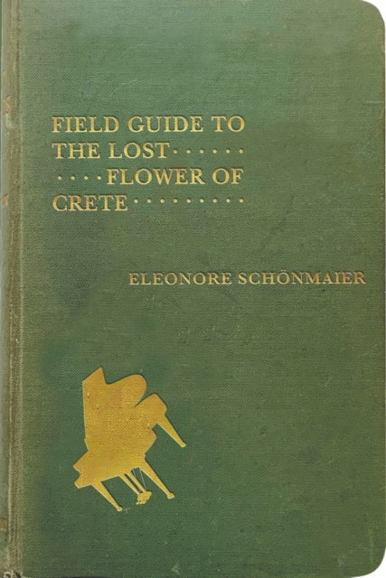 Field Guide to the Lost Flower of Crete