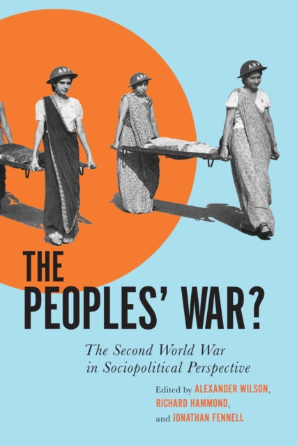 The Peoples' War? - The Second World War in Sociopolitical Perspective