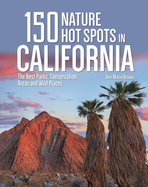 150 Nature Hot Spots in California