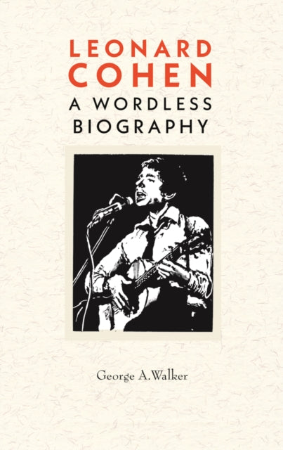 Leonard Cohen - A Woodcut Biography