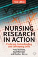 Nursing Research in Action: Exploring, Understanding and Developing Skills