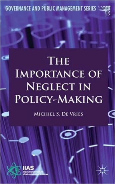 Importance of Neglect in Policy-Making