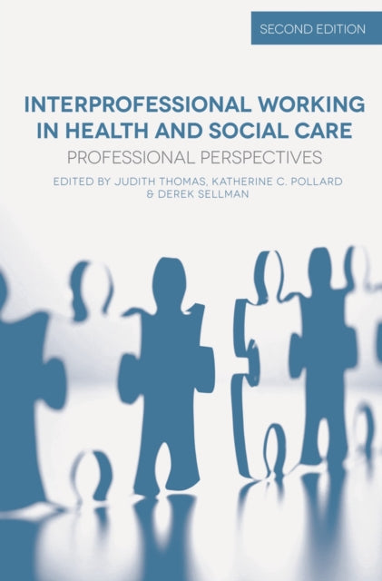 Interprofessional Working in Health and Social Care: Professional Perspectives