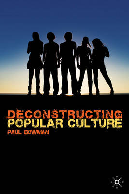 DECONSTRUCTING POPULAR CULTURE