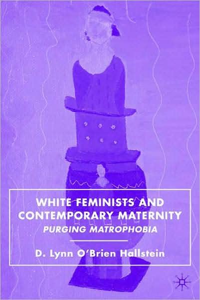 White Feminists and Contemporary Maternity