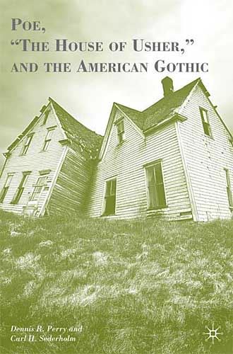 Poe, "The House of Usher, " and the American Gothic
