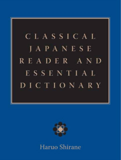 Classical Japanese Reader and Essential Dictionary