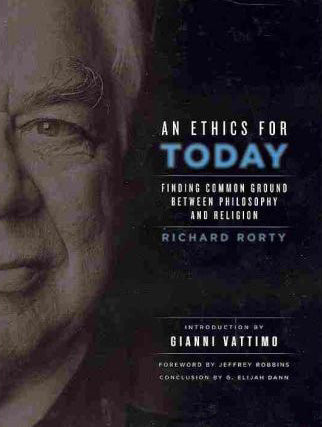 An Ethics for Today: Finding Common Ground Between Philosophy and Religion