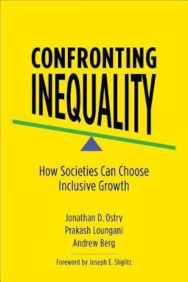 Confronting Inequality - How Societies Can Choose Inclusive Growth