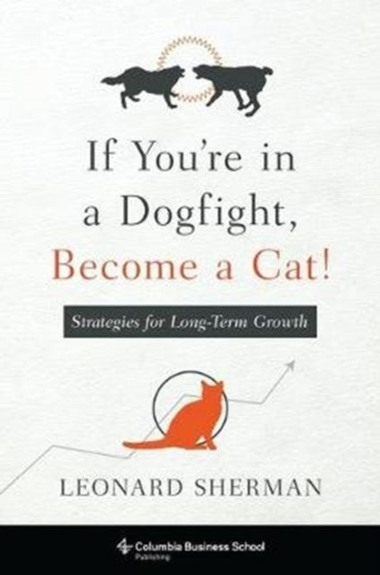 If You're in a Dogfight, Become a Cat!