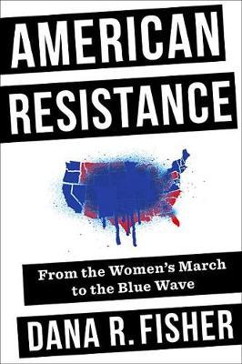 American Resistance - From the Women's March to the Blue Wave