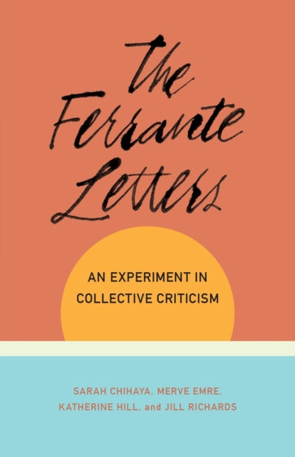 The Ferrante Letters - An Experiment in Collective Criticism