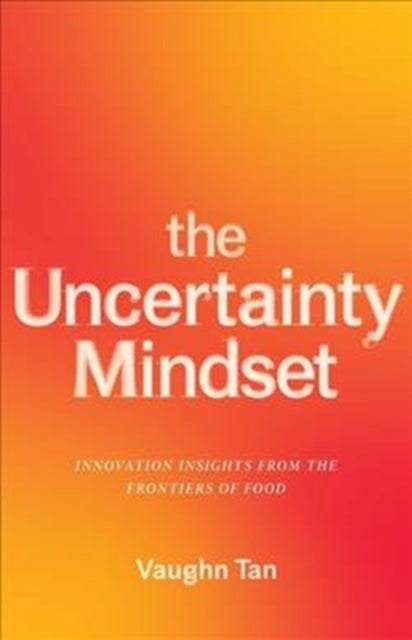 The Uncertainty Mindset