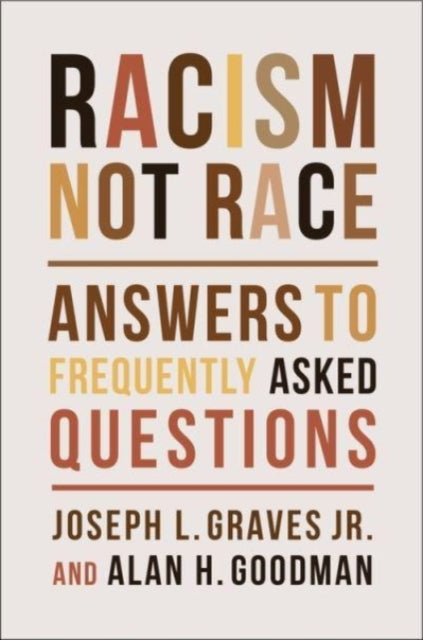 Racism, Not Race - Answers to Frequently Asked Questions