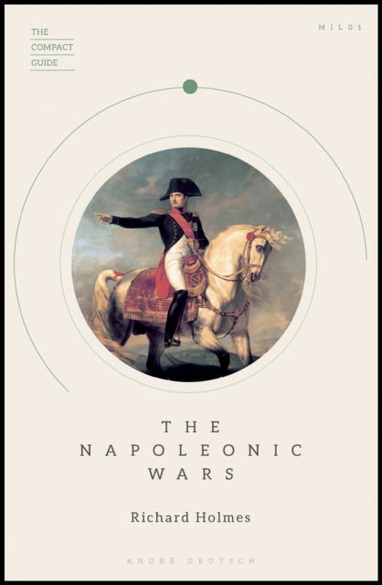 The Compact Guide: The Napoleonic Wars