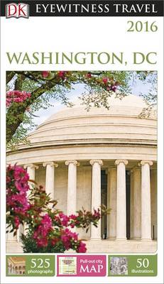 DK Eyewitness Travel Guide: Washington, D.C.