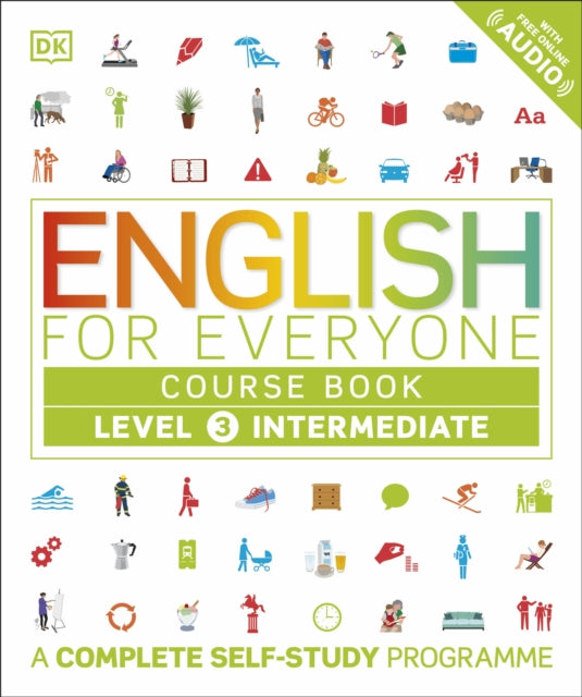 English for Everyone Course Book Level 3 Intermediate: A Complete Self-Study Programme