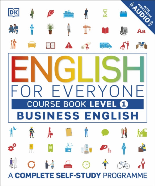 English for Everyone Business English Level 1 Course Book: A Complete Self Study Programme